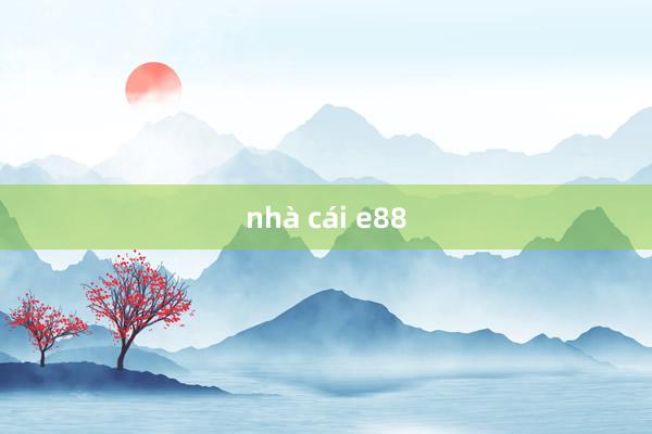 nhà cái e88