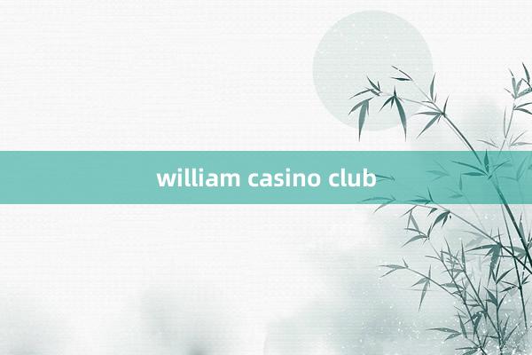 william casino club