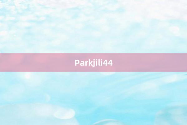 Parkjili44