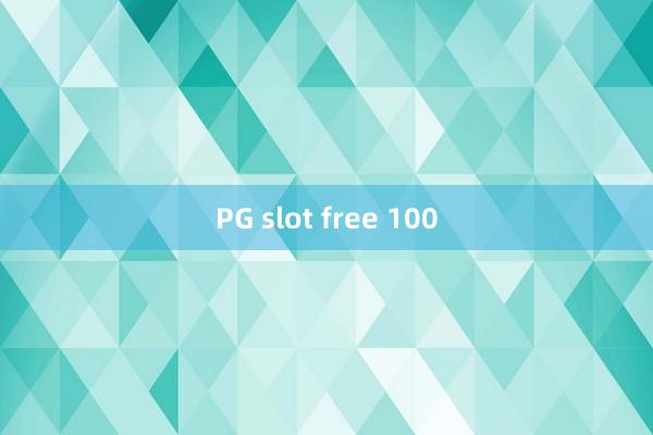 PG slot free 100