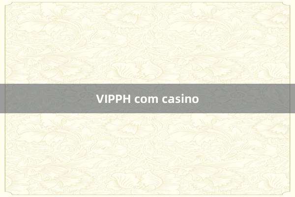 VIPPH com casino