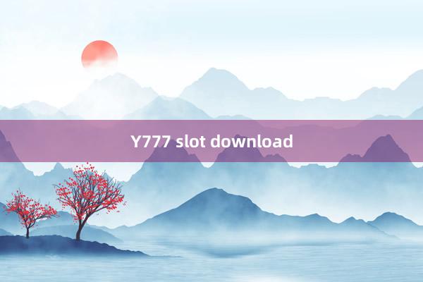 Y777 slot download