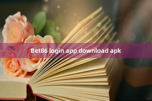 Bet86 login app download apk